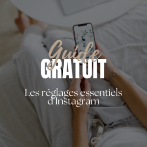 guide gratuit les réglages essentiels instagram